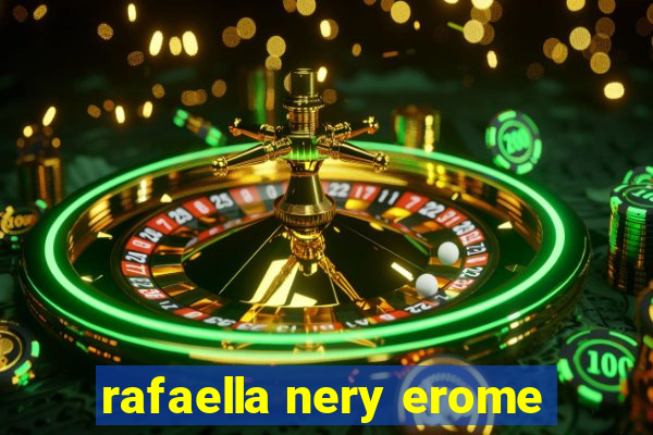 rafaella nery erome